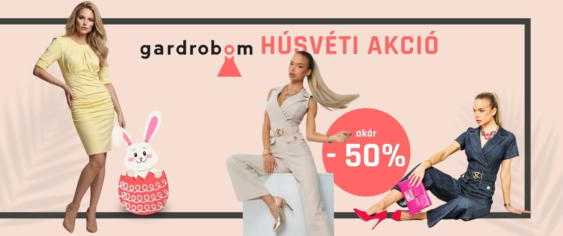 Húsvéti akció! Április 1-7. között akár 50% a megjelölt termékekre!