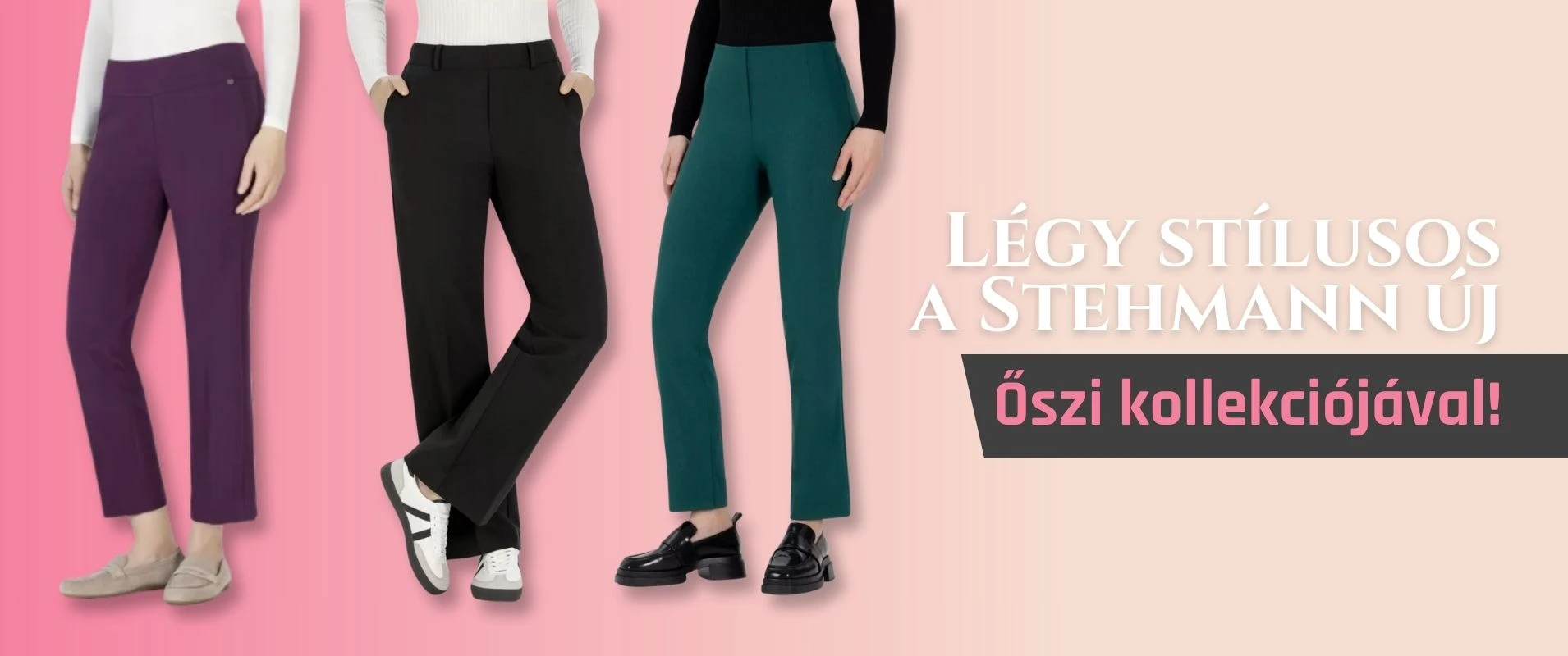 Légy stílusos a Stehmann új, 2025-ös őszi kollekciójával!