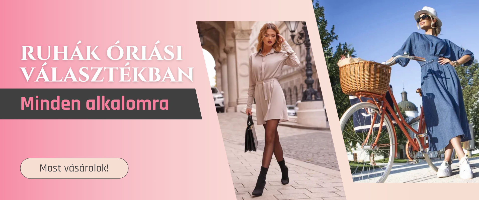 Válogass hatalmas ruha kínálatunkból minden alkalomra!